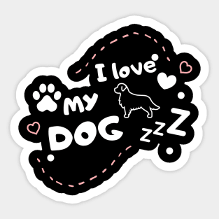 I Love My Dog Awesome Dog MOM, Dog Mom Dad Shirt dog shirts for women and man Sticker